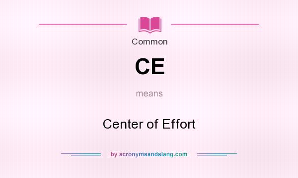 What does CE mean? It stands for Center of Effort
