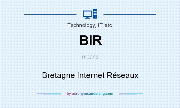 What does BIR mean? It stands for Bretagne Internet Réseaux
