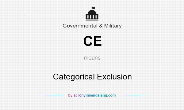 What does CE mean? It stands for Categorical Exclusion