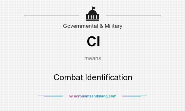 What does CI mean? It stands for Combat Identification