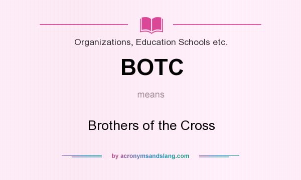 What does BOTC mean? It stands for Brothers of the Cross