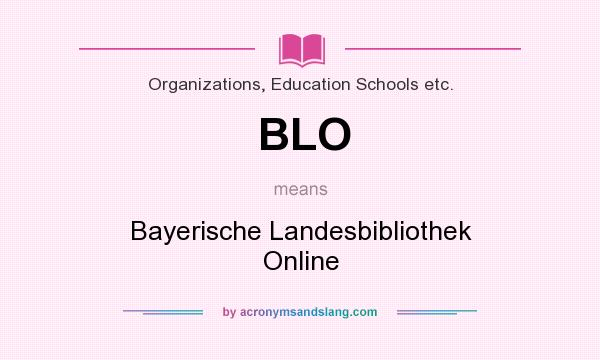What does BLO mean? It stands for Bayerische Landesbibliothek Online