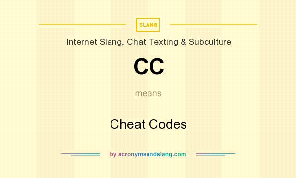 What does CC mean? It stands for Cheat Codes