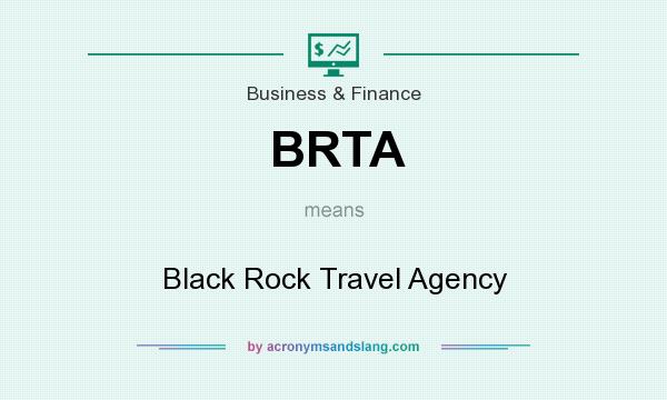What does BRTA mean? It stands for Black Rock Travel Agency