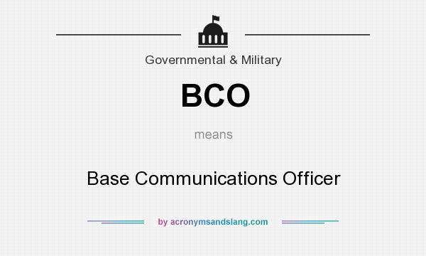 What does BCO mean? It stands for Base Communications Officer
