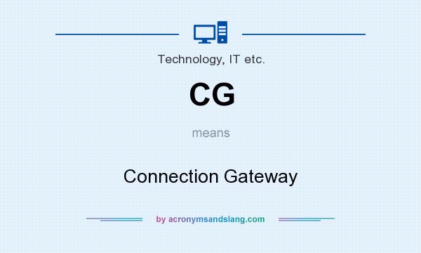 What does CG mean? It stands for Connection Gateway