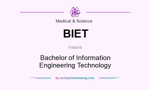What does BIET mean? It stands for Bachelor of Information Engineering Technology