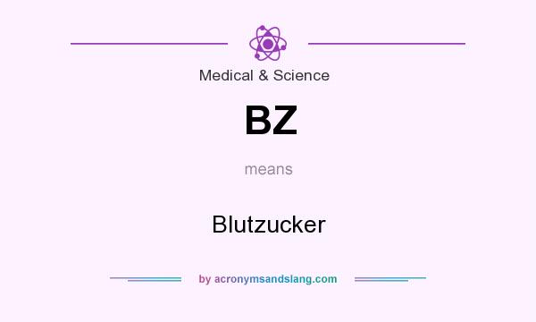 What does BZ mean? It stands for Blutzucker
