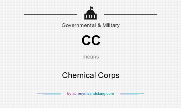 What does CC mean? It stands for Chemical Corps