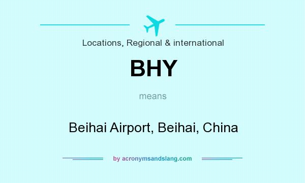 What does BHY mean? It stands for Beihai Airport, Beihai, China
