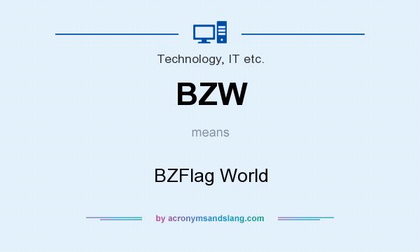 What does BZW mean? It stands for BZFlag World