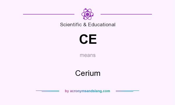 What does CE mean? It stands for Cerium