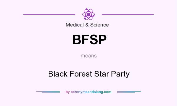 What does BFSP mean? It stands for Black Forest Star Party