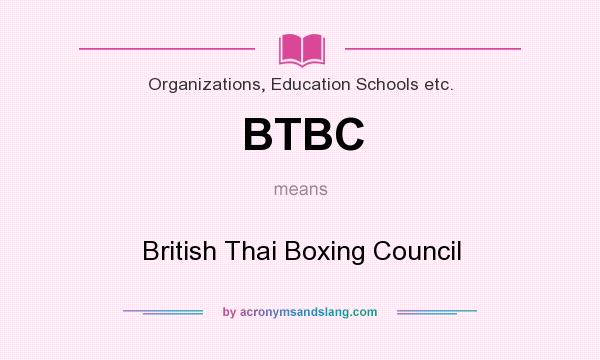 What does BTBC mean? It stands for British Thai Boxing Council