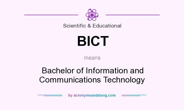 What does BICT mean? It stands for Bachelor of Information and Communications Technology