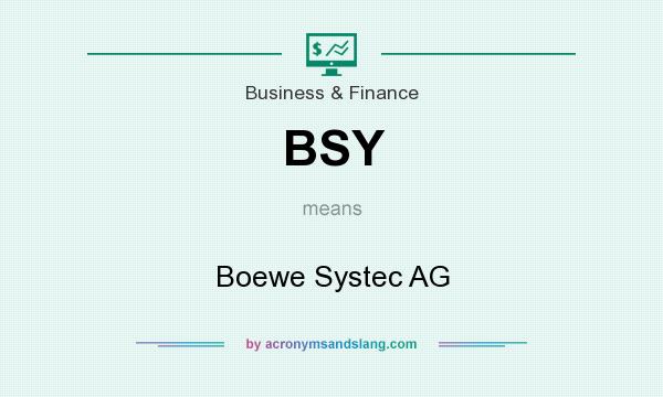 What does BSY mean? It stands for Boewe Systec AG