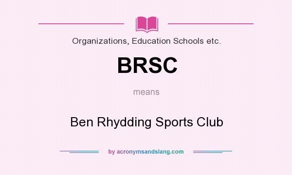 What does BRSC mean? It stands for Ben Rhydding Sports Club