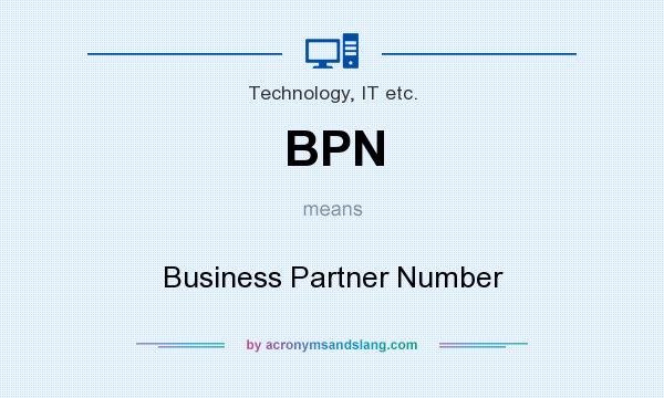 What does BPN mean? It stands for Business Partner Number