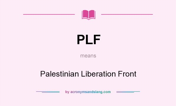 What does PLF mean? It stands for Palestinian Liberation Front