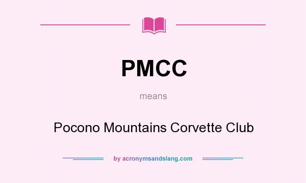 What does PMCC mean? It stands for Pocono Mountains Corvette Club