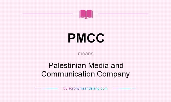 What does PMCC mean? It stands for Palestinian Media and Communication Company