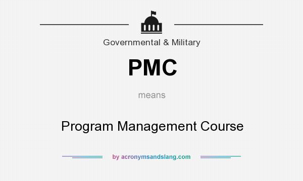 What does PMC mean? It stands for Program Management Course