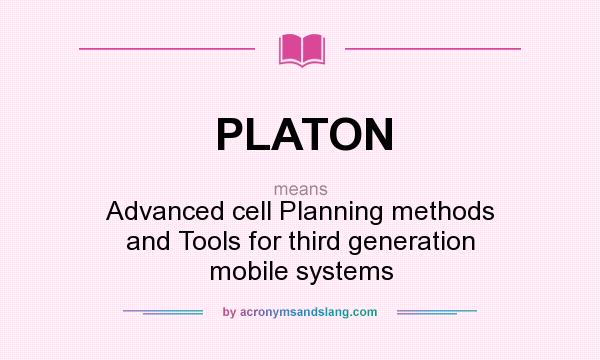 What does PLATON mean? It stands for Advanced cell Planning methods and Tools for third generation mobile systems