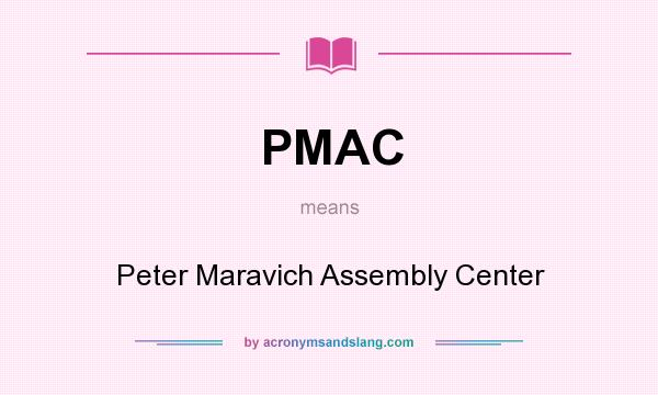 What does PMAC mean? It stands for Peter Maravich Assembly Center