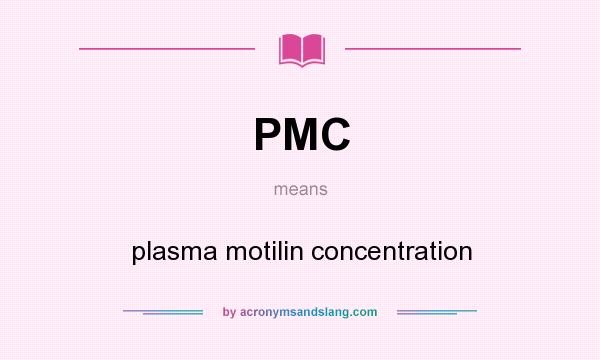 What does PMC mean? It stands for plasma motilin concentration