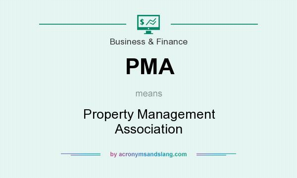 What does PMA mean? It stands for Property Management Association