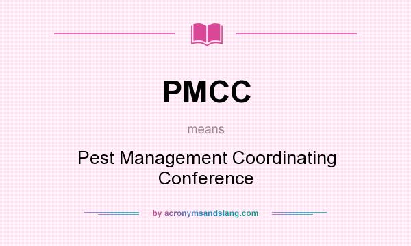 What does PMCC mean? It stands for Pest Management Coordinating Conference
