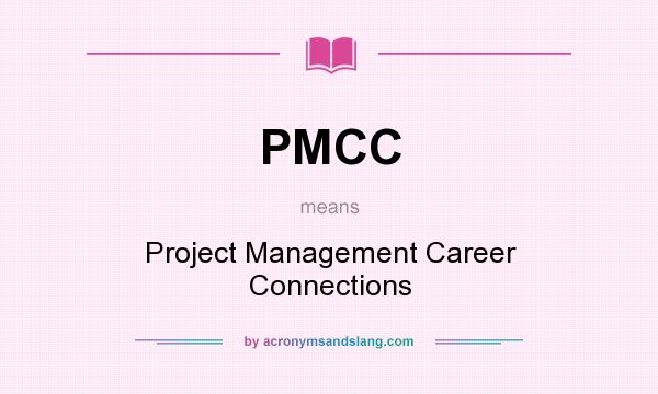 What does PMCC mean? It stands for Project Management Career Connections