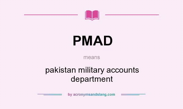 What does PMAD mean? It stands for pakistan military accounts department