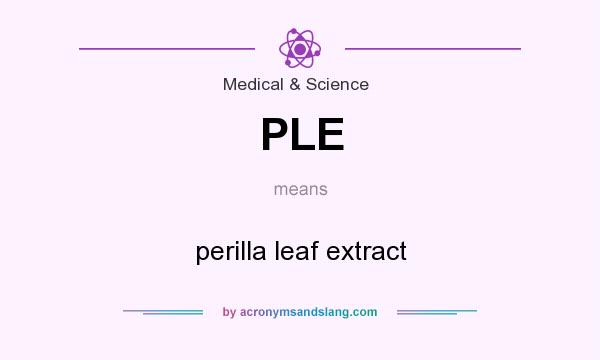 What does PLE mean? It stands for perilla leaf extract