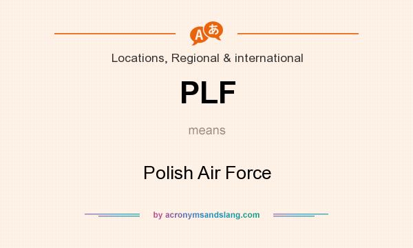 What does PLF mean? It stands for Polish Air Force