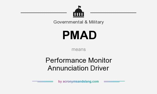 What does PMAD mean? It stands for Performance Monitor Annunciation Driver