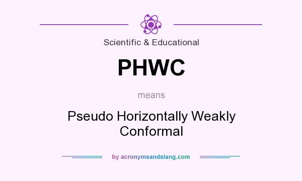What does PHWC mean? It stands for Pseudo Horizontally Weakly Conformal