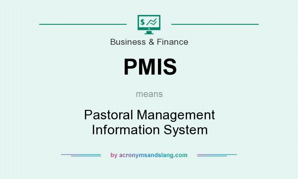 What does PMIS mean? It stands for Pastoral Management Information System