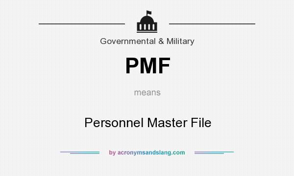 What does PMF mean? It stands for Personnel Master File