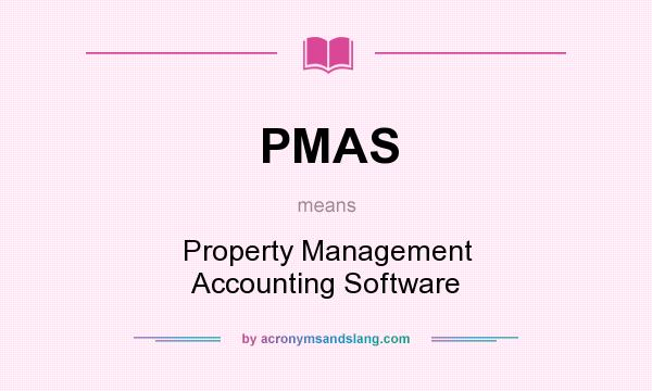 What does PMAS mean? It stands for Property Management Accounting Software