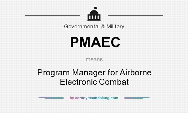 What does PMAEC mean? It stands for Program Manager for Airborne Electronic Combat