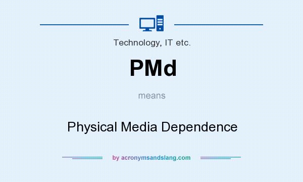What does PMd mean? It stands for Physical Media Dependence