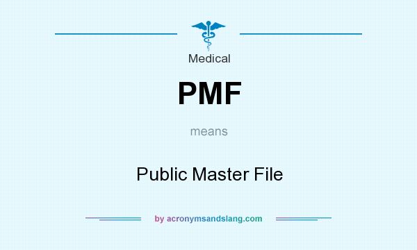 What does PMF mean? It stands for Public Master File