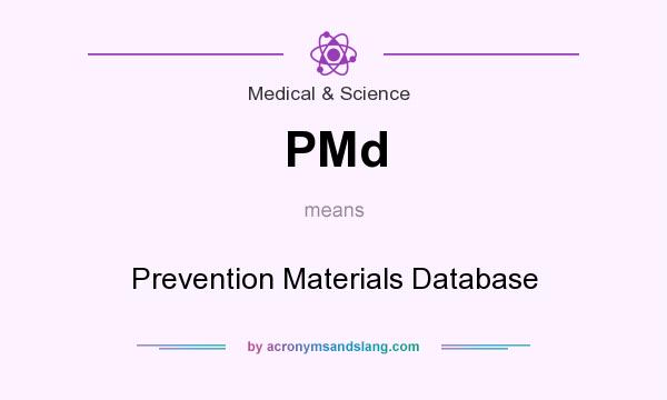 What does PMd mean? It stands for Prevention Materials Database