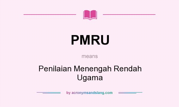 What does PMRU mean? It stands for Penilaian Menengah Rendah Ugama