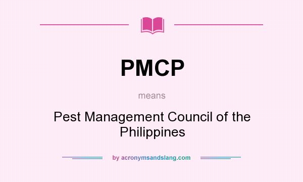 What does PMCP mean? It stands for Pest Management Council of the Philippines