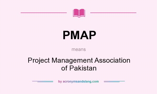What does PMAP mean? It stands for Project Management Association of Pakistan