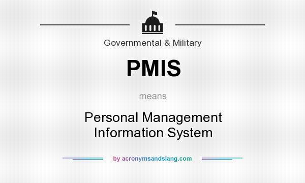 What does PMIS mean? It stands for Personal Management Information System