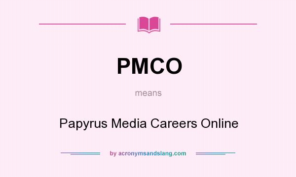 What does PMCO mean? It stands for Papyrus Media Careers Online