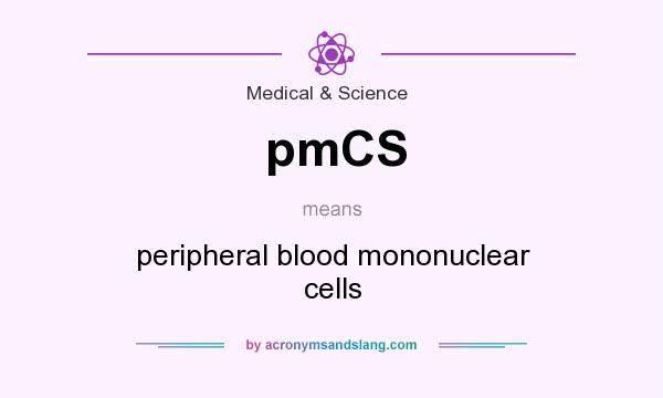 What does pmCS mean? It stands for peripheral blood mononuclear cells